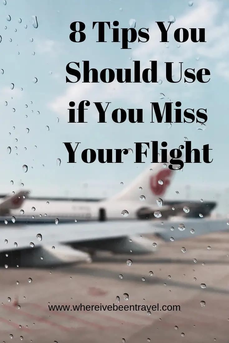 8 Things You Should Do If You Miss A Flight * Where I've Been