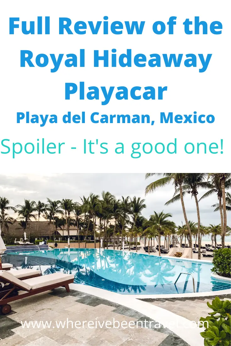 How Good is Royal Hideaway Playacar? A Complete Review * Where I've Been
